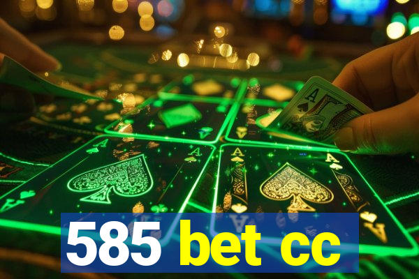 585 bet cc